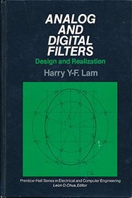 Analog and Digital Filters: Design and Realization (Prentice-Hall series in electrical and computer engineering)