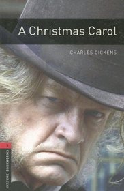 The Oxford Bookworms Library: A Christmas Carol Level 3 (Oxford Bookworms Library, Stage 3)
