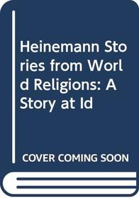 The Story at Id (Heinemann Stories from World Religions)
