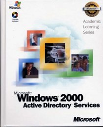 70-217 ALS MicrosoftWindows2000 Active DirectoryServices Package (Microsoft Official Academic Course Series)