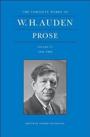 The Complete Works of W. H. Auden: Prose, Volume IV, 1956-1962