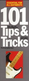 101 Tips  Tricks: Essentials for All Guitarists