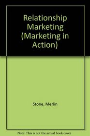 Relationship Marketing (Marketing in Action)