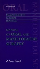 Massachusetts General Hospital Manual of Oral and Maxillofacial Surgery