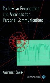Radiowave Propagation and Antennas for Personal Communications (The Artech House Antenna Library)