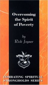 Overcoming the Spirit of Poverty (Combating Spiritual Strongholds Series) (Overcoming)