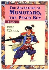 The Adventure of Momotaro, the Peach Boy (Kodansha Children's Classics, No 1)