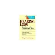 Hearing Loss (Questions You Have! Answers You Need)