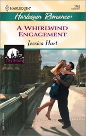 A Whirlwind Engagement (City Brides, Bk 3) (Harlequin Romance, No 3765)