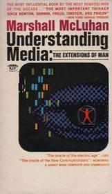 Understanding Media: The Extension of Man (Mentor S.)