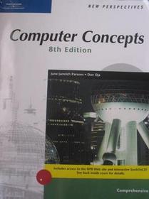 New Perspectives on Computer Concepts, Comprehensive, Eighth Edition