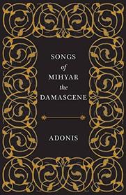 Songs of Mihyar the Damascene