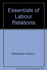 Essentials of Labor Relations
