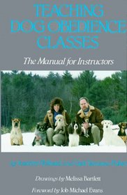 Teaching Dog Obedience Classes: The Manual for Instructors