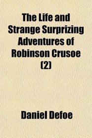 The Life and Strange Surprizing Adventures of Robinson Crusoe (2)