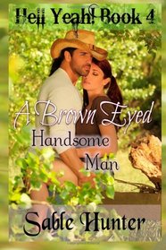 A Brown Eyed Handsome Man (Hell Yeah!) (Volume 4)