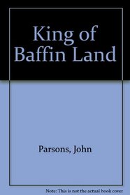 King of Baffin Land