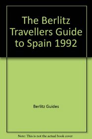 The Berlitz Travellers Guide to Spain 1992