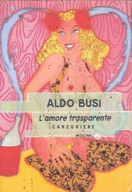 L'amore trasparente: Canzoniere (Oscar original) (Italian Edition)