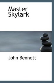 Master Skylark: A Story of Shakspere's Time