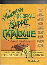 The American Historical Supply Catalogue: A Nineteenth-Century Sourcebook