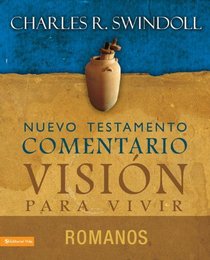 Comentario Swindoll del Nuevo Testamento: Romanos (Estudios Pastorales) (Spanish Edition)