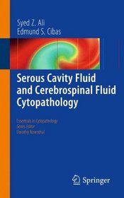 Serous Cavity Fluid and Cerebrospinal Fluid Cytopathology (Essentials in Cytopathology)