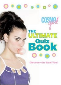 CosmoGIRL The Ultimate Quiz Book: Discover the Real You! (CosmoGIRL! Quiz Books)