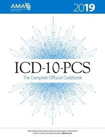 ICD-10-PCS 2019: The Complete Official Codebook