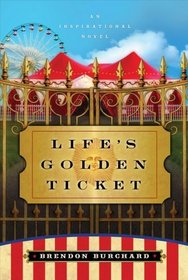 Life's Golden Ticket: An Inspirational Novel