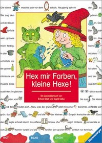 Hex mir Farben, kleine Hexe. Ein Bilderbuch zum Lesenlernen. ( Ab 4 J.).