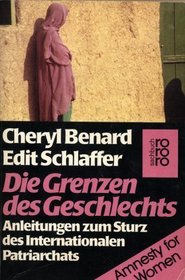 Die Grenzen des Geschlechts: Anleitungen zum Sturz des internationalen Patriarchats : Amnesty for Women (Rororo Sachbuch) (German Edition)