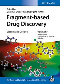 Fragment-based Drug Discovery: Lessons and Outlook (Methods and Principles in Medicinal Chemistry)
