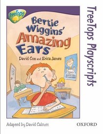 Oxford Reading Tree: Stage 11: TreeTops Playscripts: Bertie Wiggins' Amazing Ears (Pack of 6 Copies) (Treetops S.)