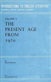 Present Age from 1920 (Introductions to English Literature)