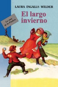 El Largo Invierno (The Long Winter) (Turtleback School & Library Binding Edition) (Little House-the Laura Years) (Spanish Edition)