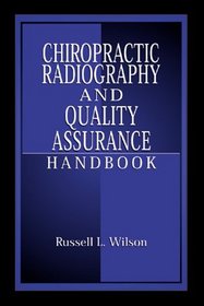 Chiropractic Radiography and Quality Assurance Handbook