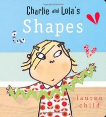 Charlie and Lola's Shapes (Charlie & Lola)