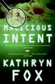 Malicious Intent (Dr. Anya Crichton, Bk 1)
