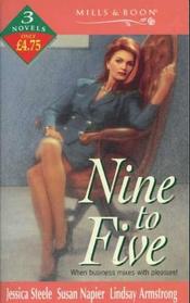 Nine to Five: Without Love / Savage Courtship / A Dangerous Lover (By Request)