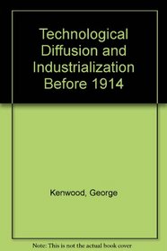 Technological Diffusion and Industrialization Before 1914
