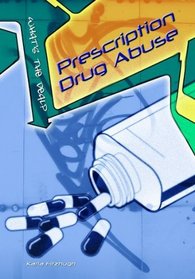 Prescription Drug Abuse (What's the Deal?) (What's the Deal?) (What's the Deal?)