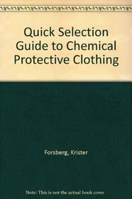 Quick selection guide to chemical protective clothing