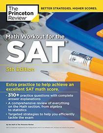 Math Workout for the SAT, 5th Edition: Extra Practice for an Excellent Score (College Test Preparation)