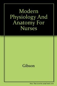 Modern Physiology and Anatomy for Nurses