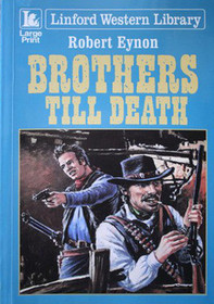 Brothers Till Death (Linford Western)