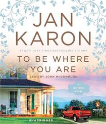 To Be Where You Are (Mitford, Bk 14) (Audio CD) (Unabridged)