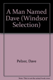 A Man Named Dave (Windsor Selection)