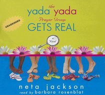 The Yada Yada Prayer Group Gets Real: Library Edition (Yada Yada Prayer Group)