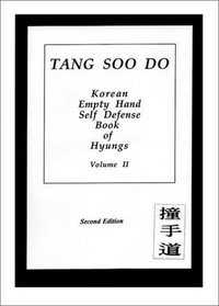 Tang Soo Do Korean Empty Hand Self Defense Book of Hyung Volume II